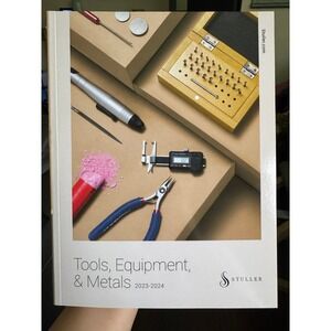 Stuller Tools Equipment Metals Catalog 2023-2024 Jewelry Making‎ Supplies